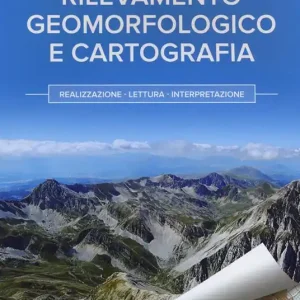 Rilevamento geomorfologico e cartografia. Realizzazione, lettura, interpretazione Promo Stagionale