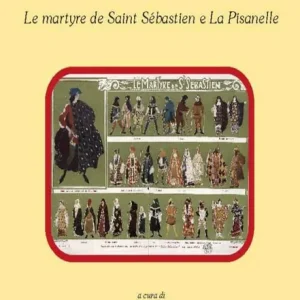 D‘Annunzio drammaturgo d‘Avanguardia. «Le martyre de Saint Sébastien» «La Pisanelle» Spedizione Espresso