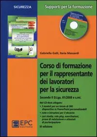 Esclusivo Corso di formazione per il rappresentante dei lavoratori per la sicurezza. Con CD-ROM