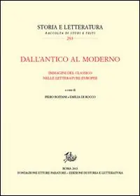 Dall‘antico al moderno. Immagini del classico nelle letterature europee Compra Adesso