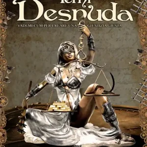Temi desnuda. Vademecum per creare una giustizia giusta Prezzo Conveniente