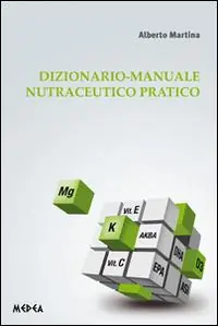 Dizionario-Manuale nutraceutico pratico Ultima Occasione