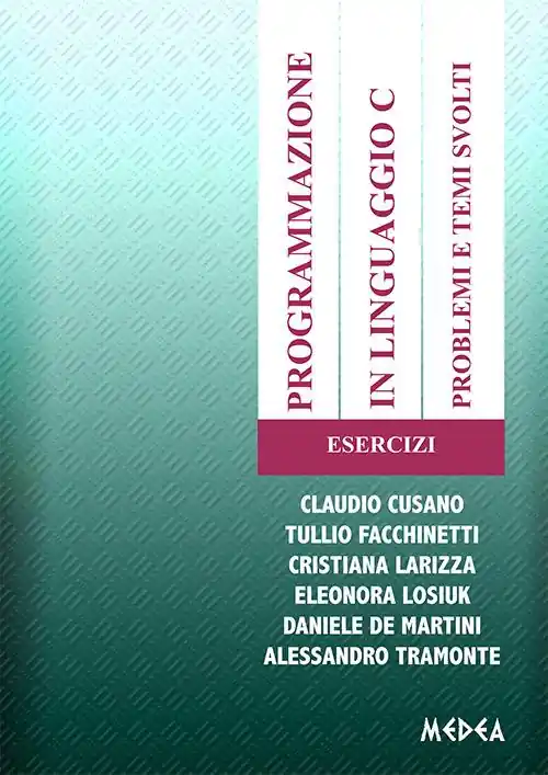 Popolare Programmazione in linguaggio C. Problemi e temi svolti. Esecizi
