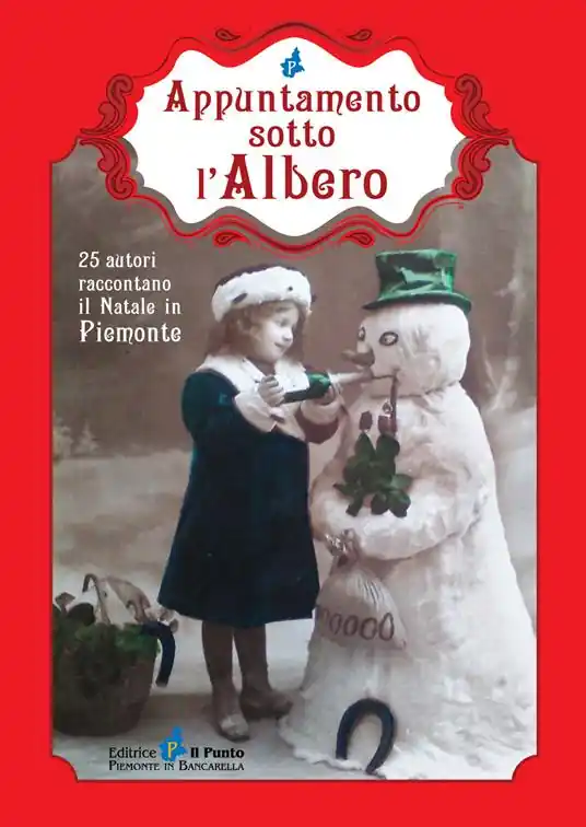 Promozione Esclusiva Appuntamento sotto l‘albero. 25 autori raccontano il Natale in Piemonte