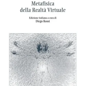 Metafisica della realtà virtuale Consegna Rapida