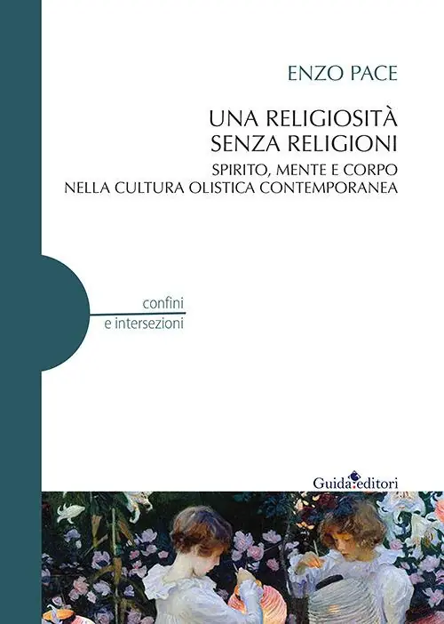 Ultima Occasione Una religiosità senza religioni. Spirito, mente e corpo nella cultura olistica contemporanea