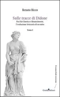 Direttamente Dal Produttore Sulle tracce di Didone. Fra età classica e Rinascimento, l‘evoluzione letteraria di un mito. Vol. 1
