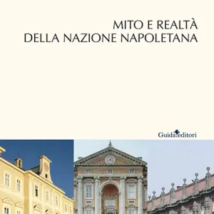 Occasione Imperdibile Mito e realtà della nazione napoletana