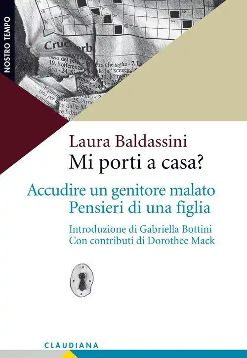 Mi porti a casa? Accudire un genitore malato. Pensieri di una figlia Economico