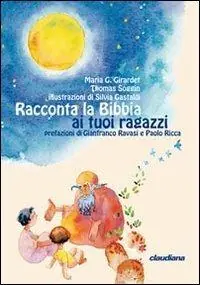 Ultime Pezzi Racconta la Bibbia ai tuoi ragazzi