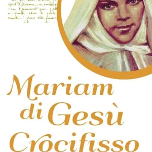 Offerta Limitata Mariam di Gesù Crocifisso
