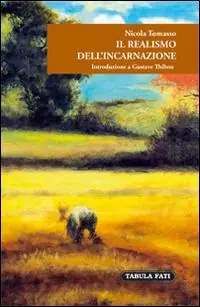 Popolare Il realismo dell‘incarnazione. Introduzione a Gustave Thibon