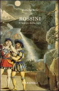 Rossini. Il teatro della luce Pagamento Sicuro