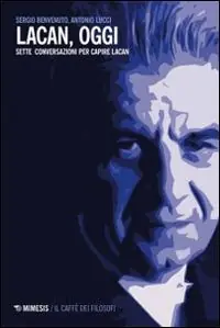Prezzo Ridotto Lacan, oggi. Sette conversazioni per capire Lacan