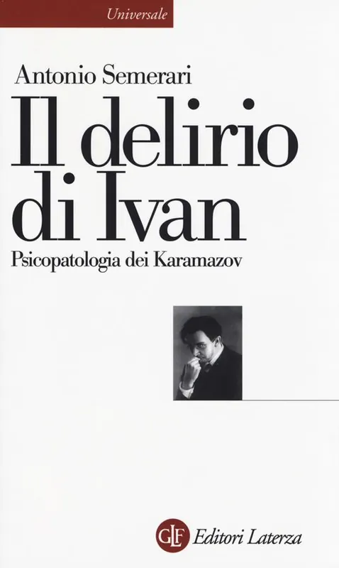 Il delirio di Ivan. Psicopatologia dei Karamazov Bestseller