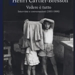 Offerta Vedere è tutto. Interviste e conversazioni (1951-1998)