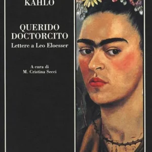 Querido doctorcito. Lettere a Leo Eloesser Vendita Finale