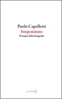 Esclusivo Sospensione. Il tempo della fotografia