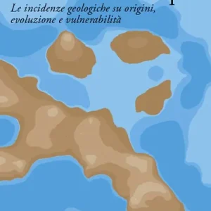 Venezia città d‘acqua. Le incidenze geologiche su origini, evoluzione e vulnerabilità Reso Gratuito