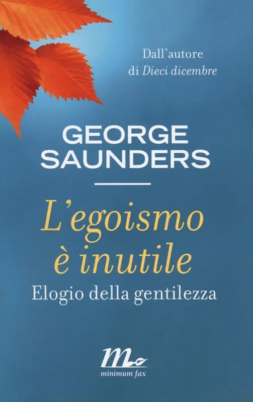 L‘egoismo è inutile. Elogio della gentilezza Promozione Esclusiva