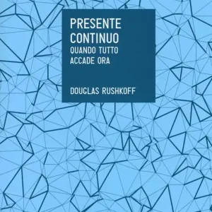 Presente continuo. Quando tutto accade ora Economico