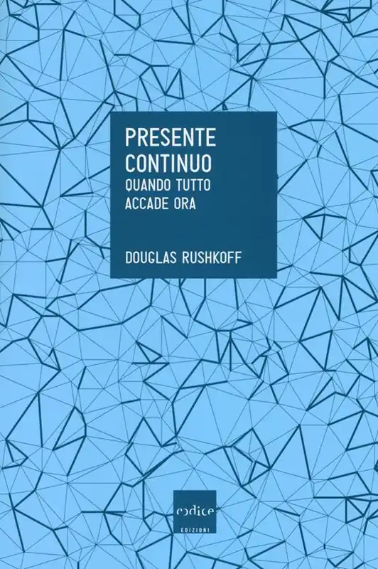 Presente continuo. Quando tutto accade ora Economico