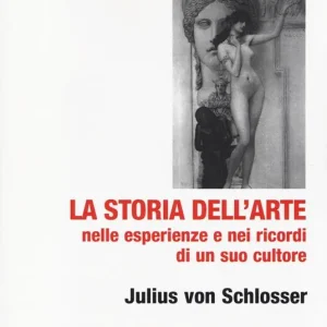 Reso Gratuito La storia dell‘arte nelle esperienze e nei ricordi di un suo cultore
