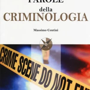 Affare Le 100 parole della criminologia