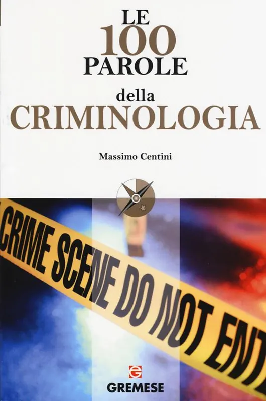 Affare Le 100 parole della criminologia