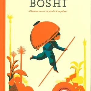 Issun Boshi. Il bambino che non era più alto di un pollice. Ediz. illustrata Ultima Occasione