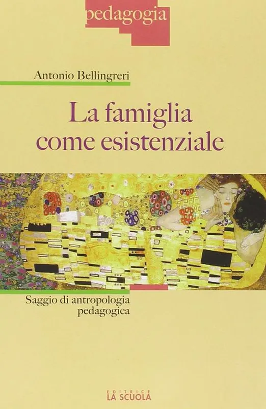 Offerta Speciale La famiglia come esistenziale. Saggio di antropologia pedagogica