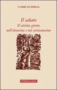 Più Venduto Il sabato. Il settimo giorno nell‘ebraismo e nel cristianesimo