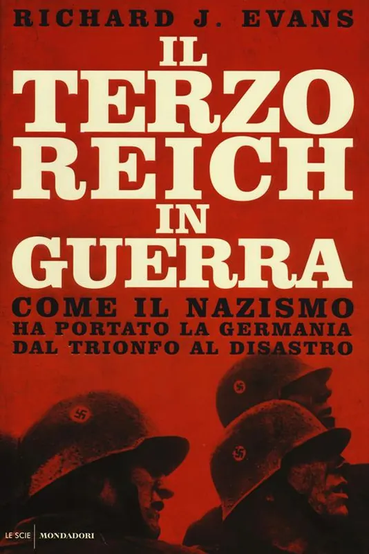 Prezzo Conveniente Il Terzo Reich in guerra. Come il nazismo ha portato la Germania dal trionfo al disastro