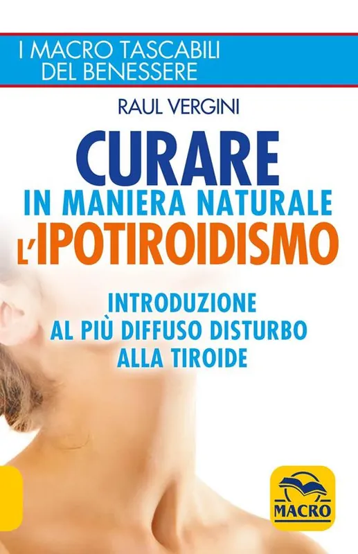 Economico Curare in maniera naturale l‘ipotiroidismo. Introduzione al più diffuso disturbo alla tiroide
