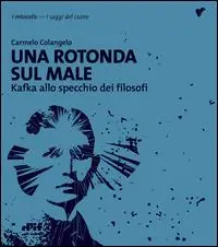 Acquista Ora Una rotonda sul male. Kafka allo specchio dei filosofi