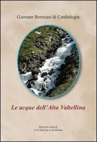 Direttamente Dal Produttore Le acque in Alta Valtellina