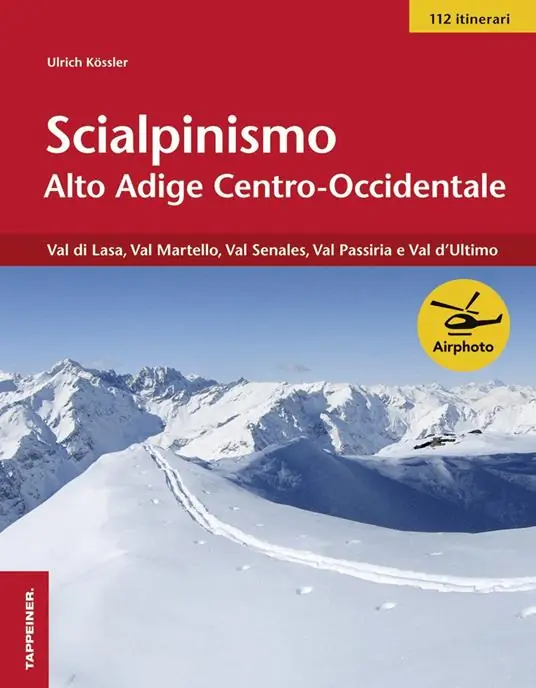 Scialpinismo Alto Adige centro-occidentale. Val di Lasa, val Martelllo, val Senales, val Passiria e val d‘Ultimo Ordina Subito