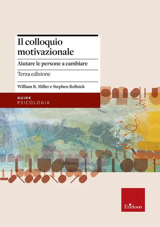 Il colloquio motivazionale. Aiutare le persone a cambiare Compra Oggi Stesso