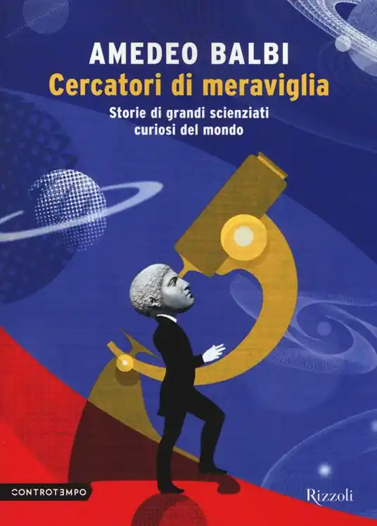 Offerta Lampo Cercatori di meraviglia. Storie di grandi scienziati curiosi del mondo