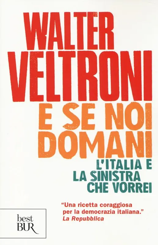 E se noi domani. L‘Italia e la sinistra che vorrei Promozione Esclusiva