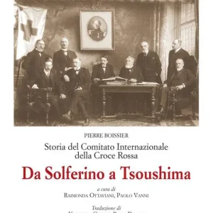 Da Solferino a Tsoushima. Storia del comitato internazionale della Croce Rossa Consegna Rapida