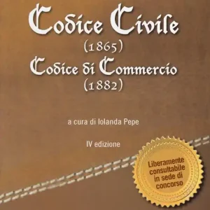 Codice civile (1865). Codice di commercio (1882) Ultima Occasione
