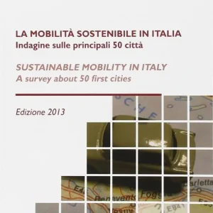 La mobilità sostenibile in Italia. Ediz. italiana e inglese Quantità Limitata