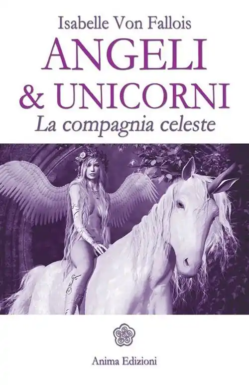 Angeli & Unicorni. La compagnia celeste Compra Online