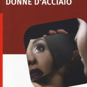 Donne di vetro, donne d‘acciaio Più Venduto