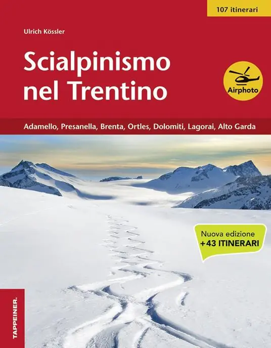 Offerta Limitata Scialpinismo nel Trentino. Vol. 3 Adamello, Presanella, Brenta, Ortles, Dolomiti, Lagorai, Alto Garda