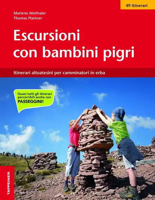 Escursioni con bambini pigri. Itinerari altoatesini per camminatori in erba Saldi