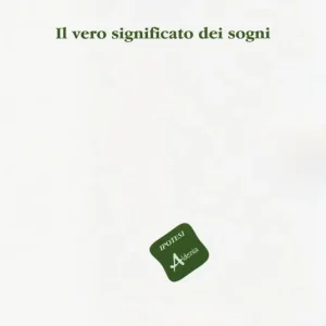Il vero significato dei sogni Solo Oggi