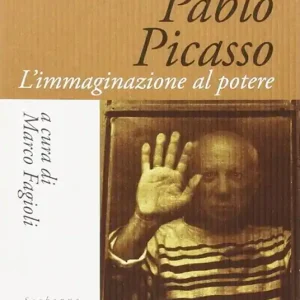 Vendita Finale Pablo Picasso. L‘immaginazione al potere