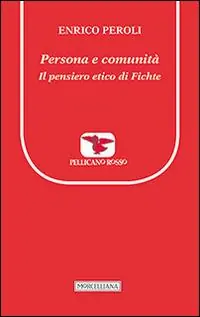 Ultima Occasione Persona e comunità. Il pensiero etico di Fichte